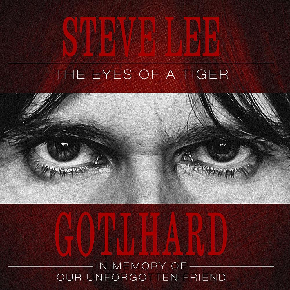 GOTTHARD - STEVE LEE: THE EYES OF A TIGER