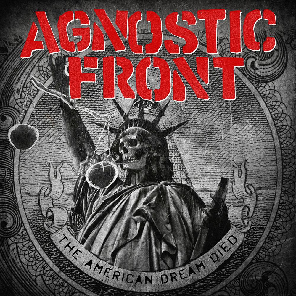 AGNOSTIC FRONT - THE AMERICAN DREAM DIED