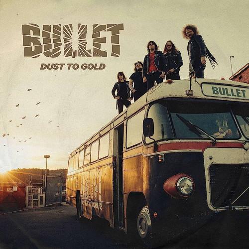 BULLET - DUST TO GOLD