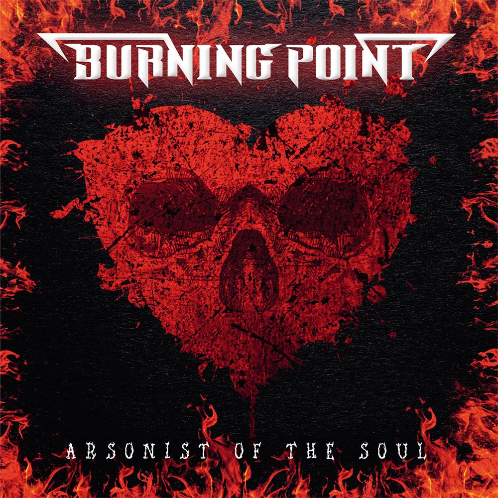 BURNING POINT - ARSONIST OF THE SOUL