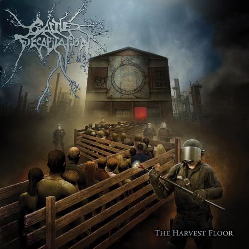 CATTLE DECAPITATION - THE HARVEST FLOOR