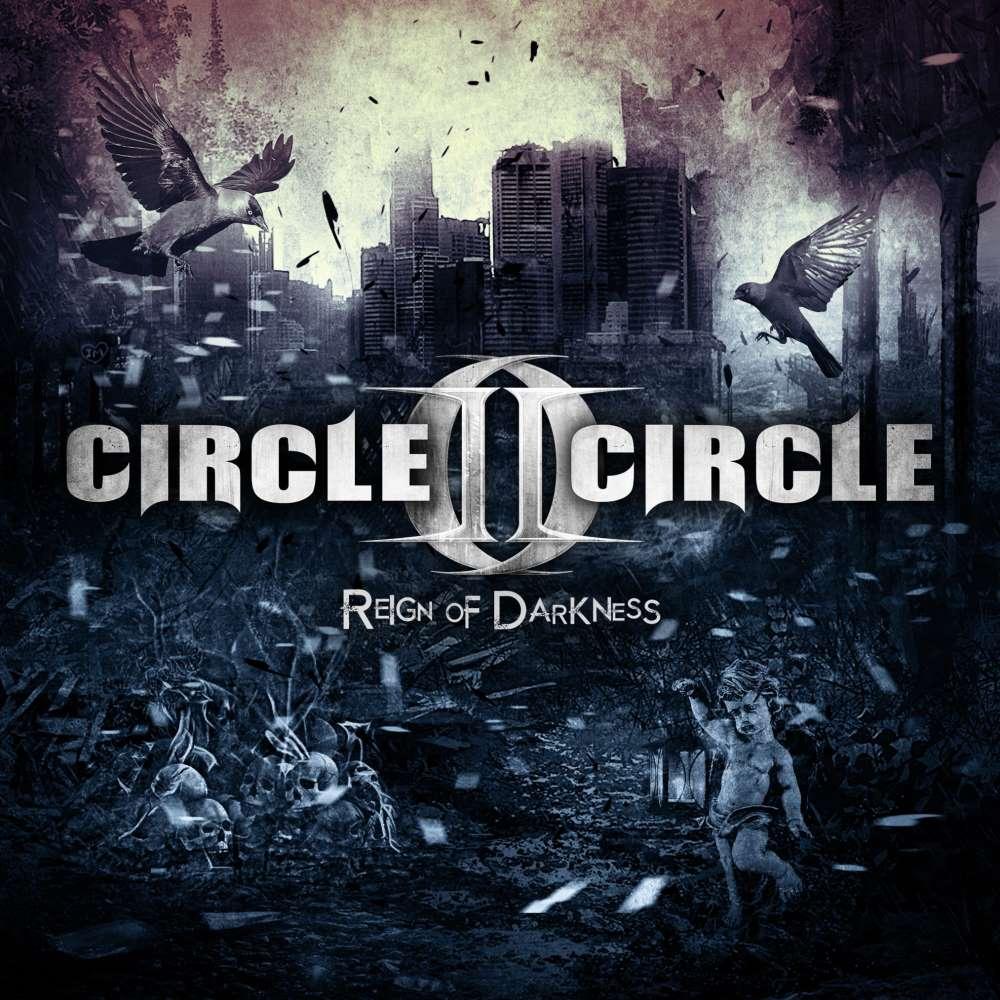 CIRCLE II CIRCLE - REIGN OF