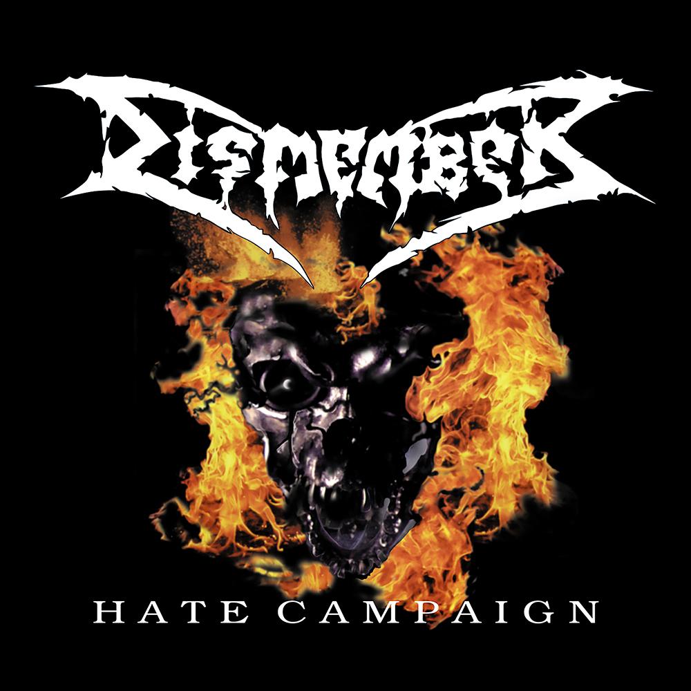 DISMEMBER - HATE CAMPAIGN (REISSUE 2023)