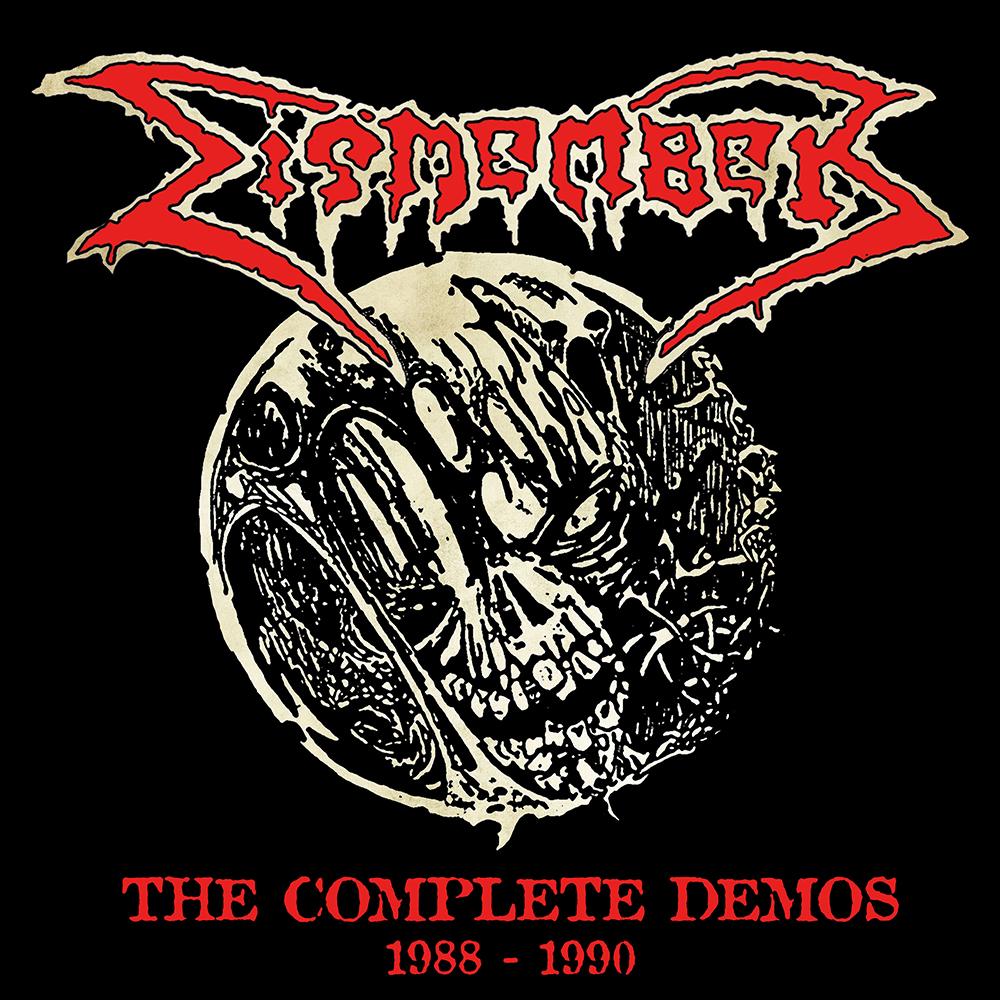 DISMEMBER - THE COMPLETE DEMOS 1988-1990 (REISSUE 2023)