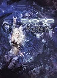 DORO - STRONG AND PROUD - 30 YEARS OF ROCK AND METAL