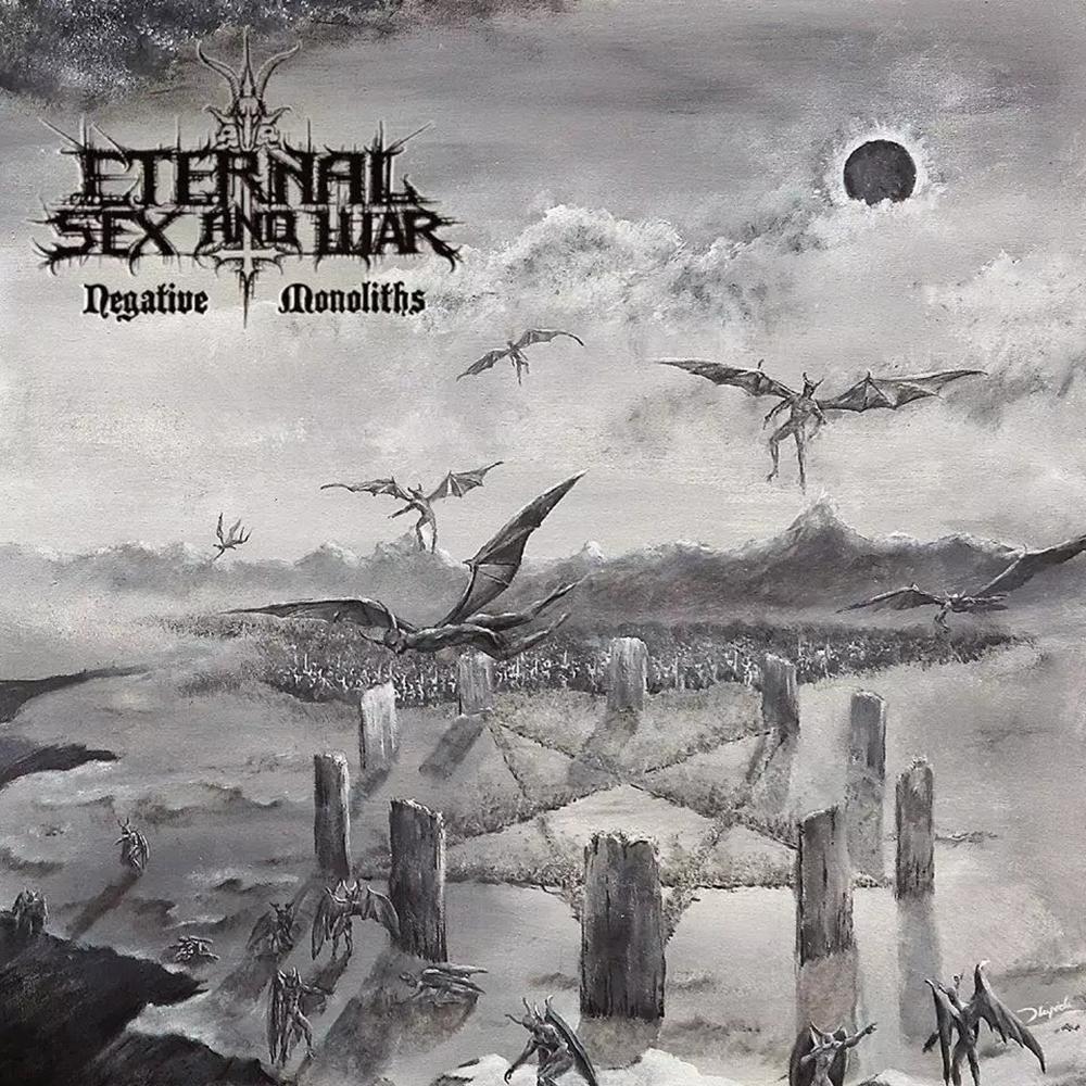 ETERNAL SEX AND WAR - NEGATIVE MONOLITHS