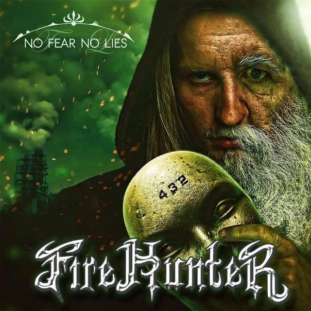 FIRE HUNTER - NO FEAR, NO LIES
