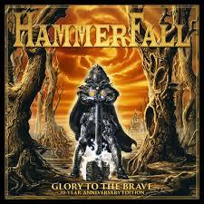 HAMMERFALL - GLORY TO THE BRAVE  20 YEAR ANNIVERSARY EDITION