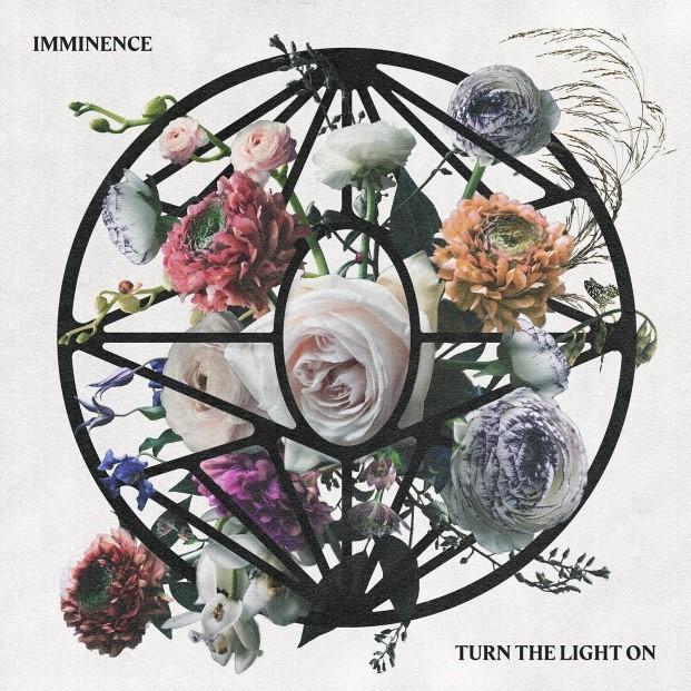 IMMINENCE - TURN THE LIGHT ON