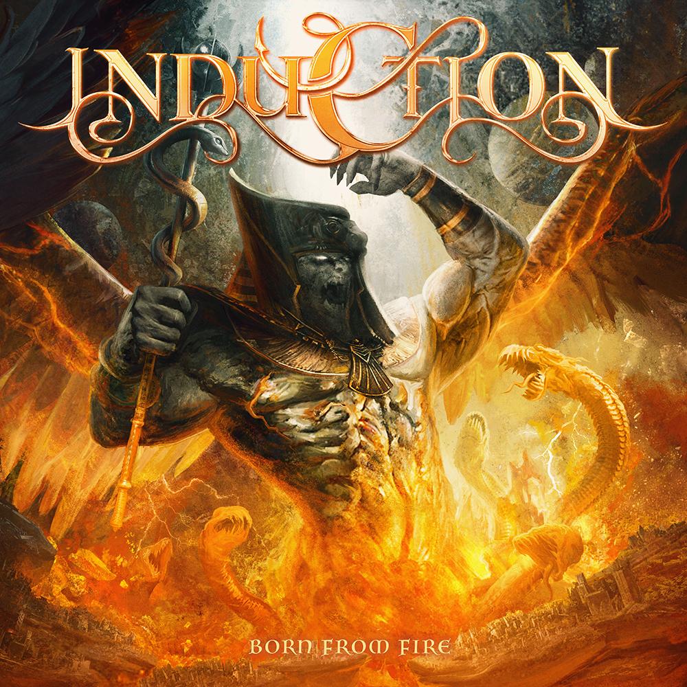 INDUCTION - BORN FROM FIRE