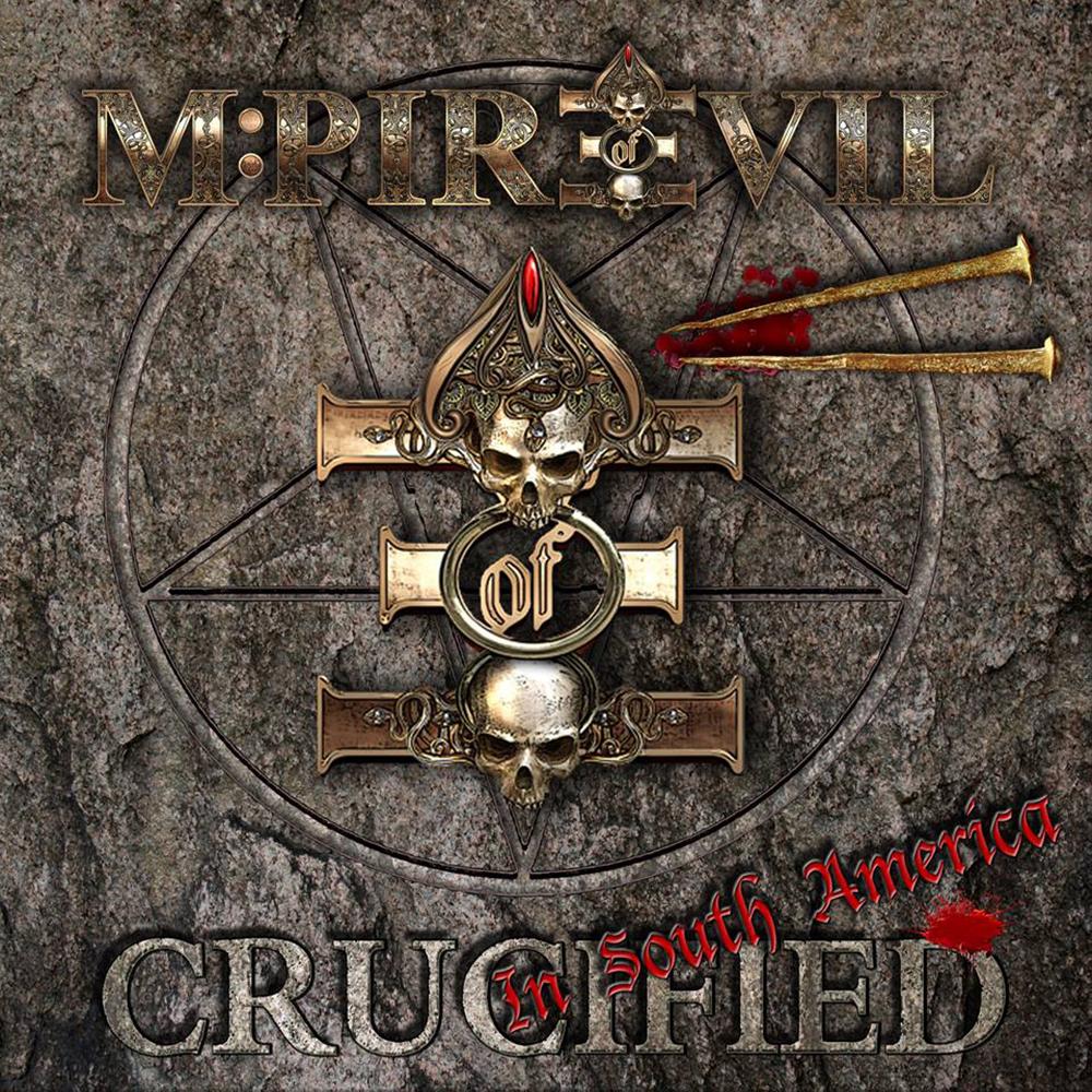 MPIRE OF EVIL - CRUCIFIED IN SOUTH AMERICA