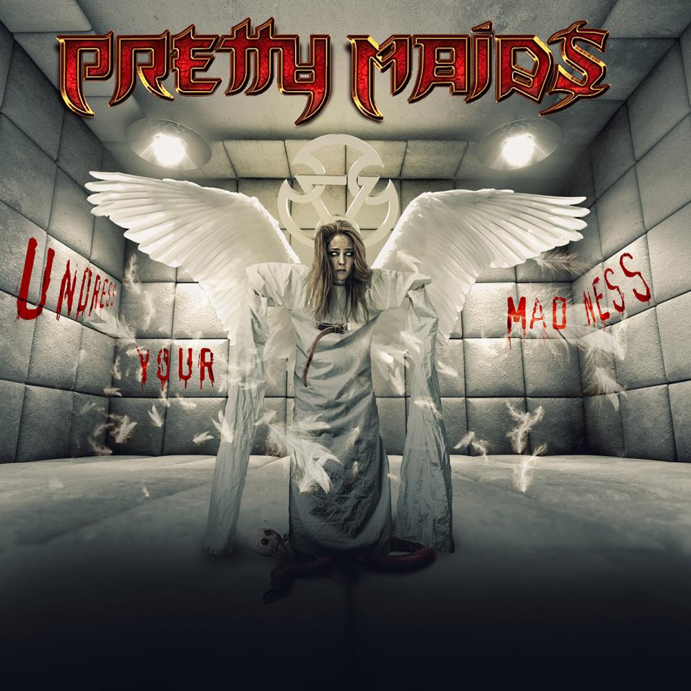 PRETTY MAIDS - UNDRESS YOUR MADNESS
