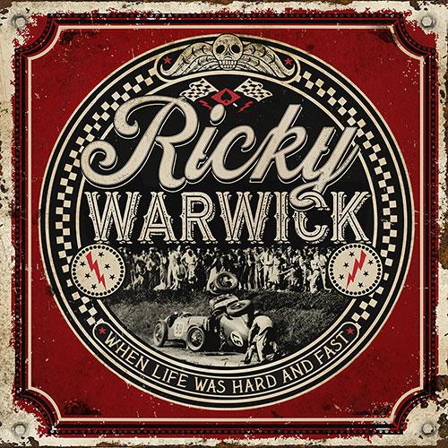 RICKY WARWICK - WHEN LIFE WAS HARD AND FAST