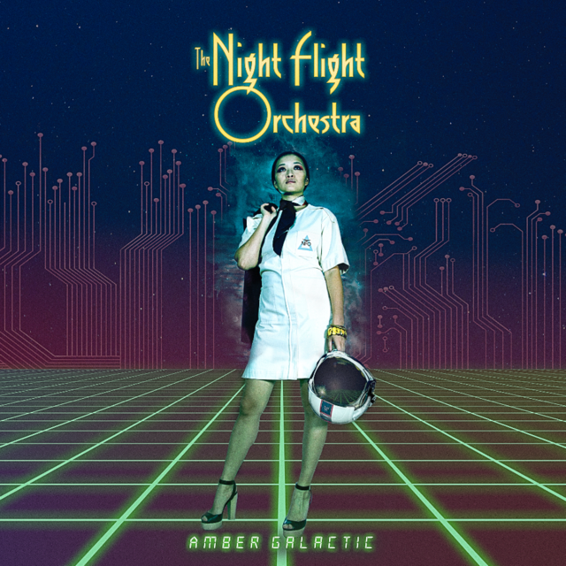 THE NIGHT FLIGHT ORCHESTRA  - AMBER GALACTIC