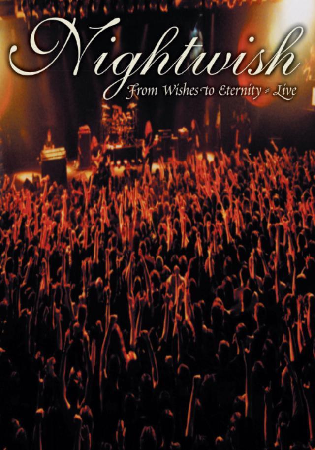 NIGHTWISH - FROM WISHES TO ETERNITY: LIVE [DVD]