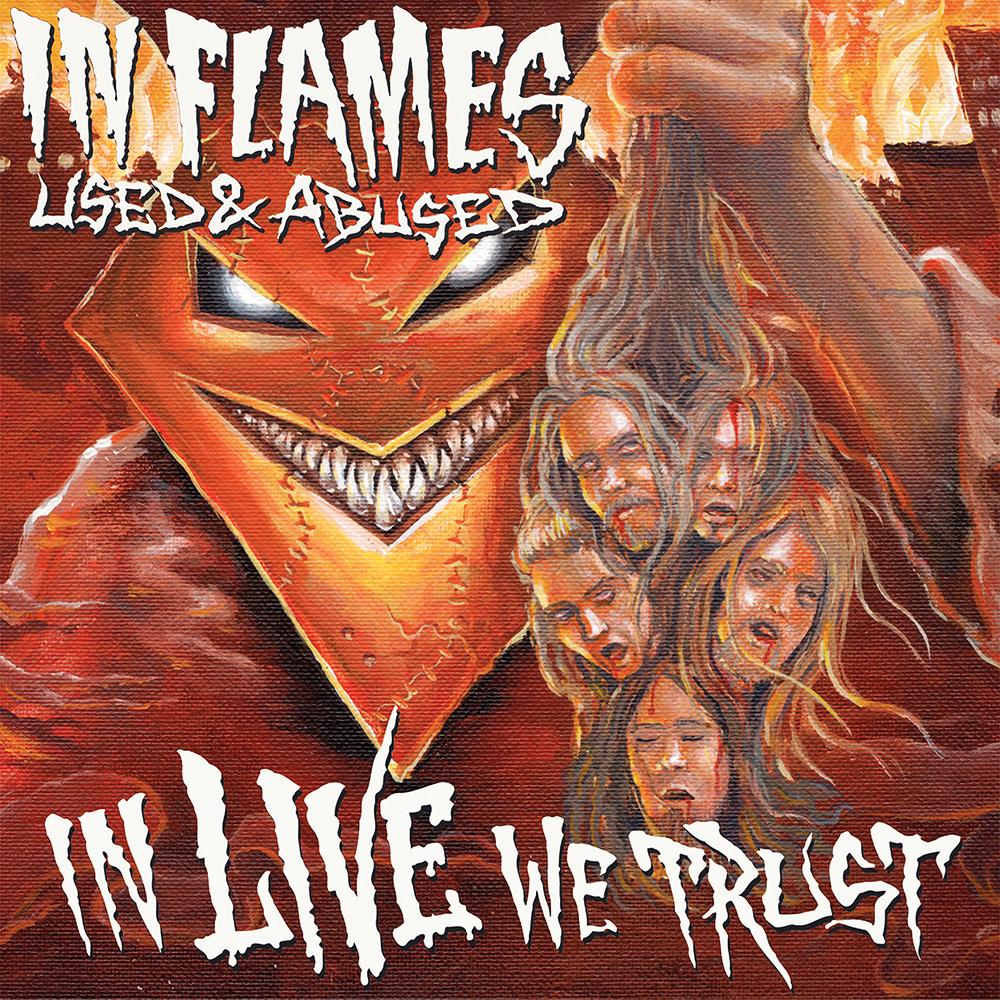 IN FLAMES - USED & ABUSED: IN LIVE WE TRUST [DIGIPACK DUPLO]