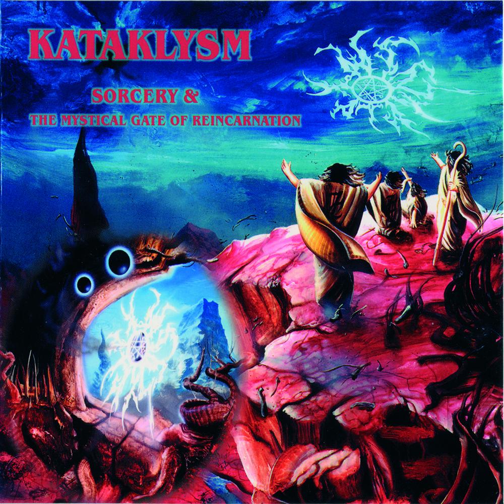 KATAKLYSM - SORCERY & THE MYSTICAL GATE OF REINCARNATION