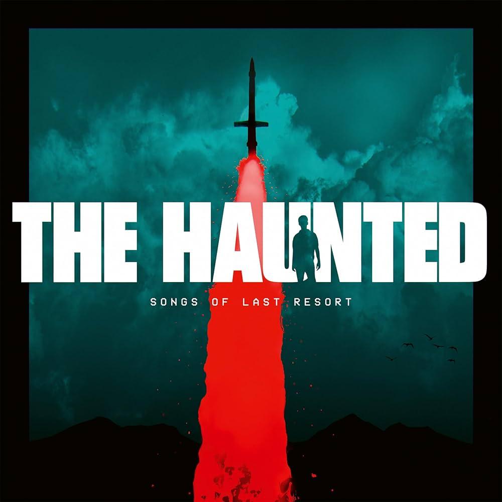 THE HAUNTED - SONGS OF LAST RESORT
