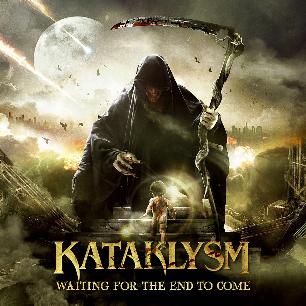 KATAKLYSM - WAITING FOR THE END TO COME