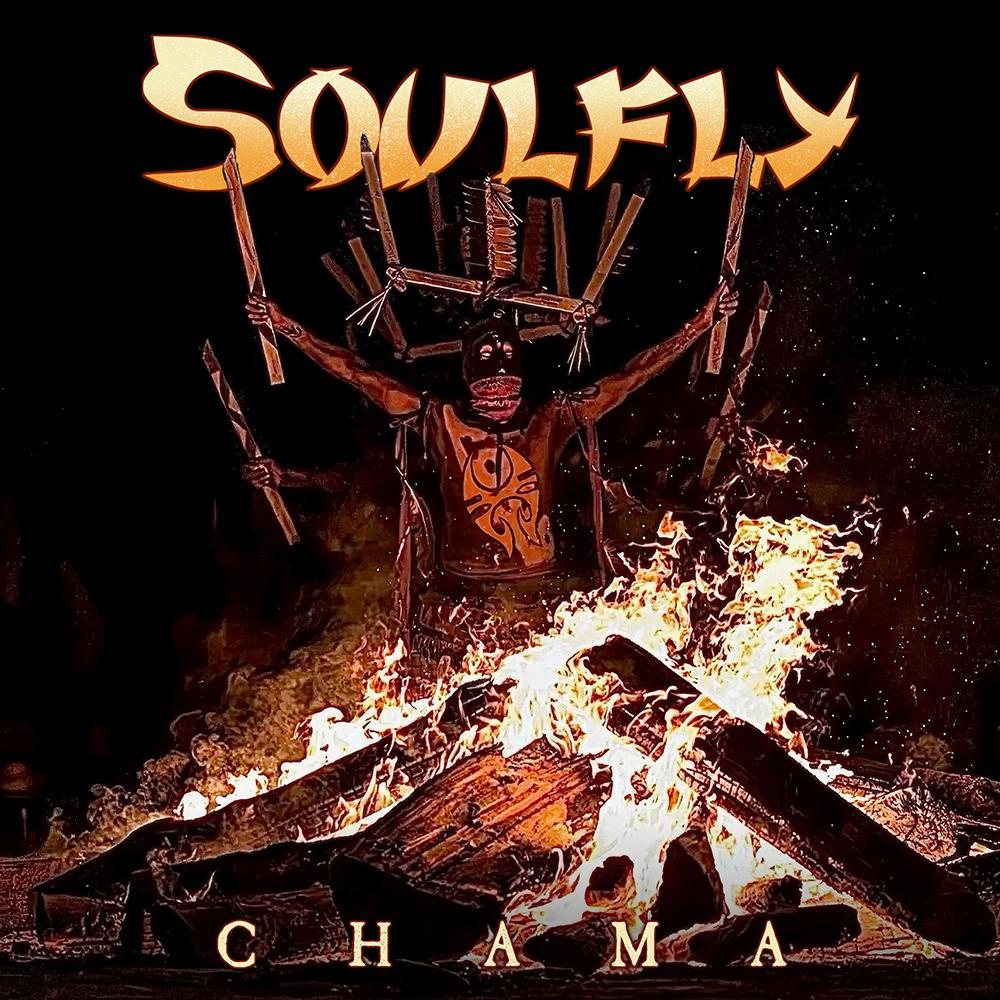 SOULFLY - CHAMA