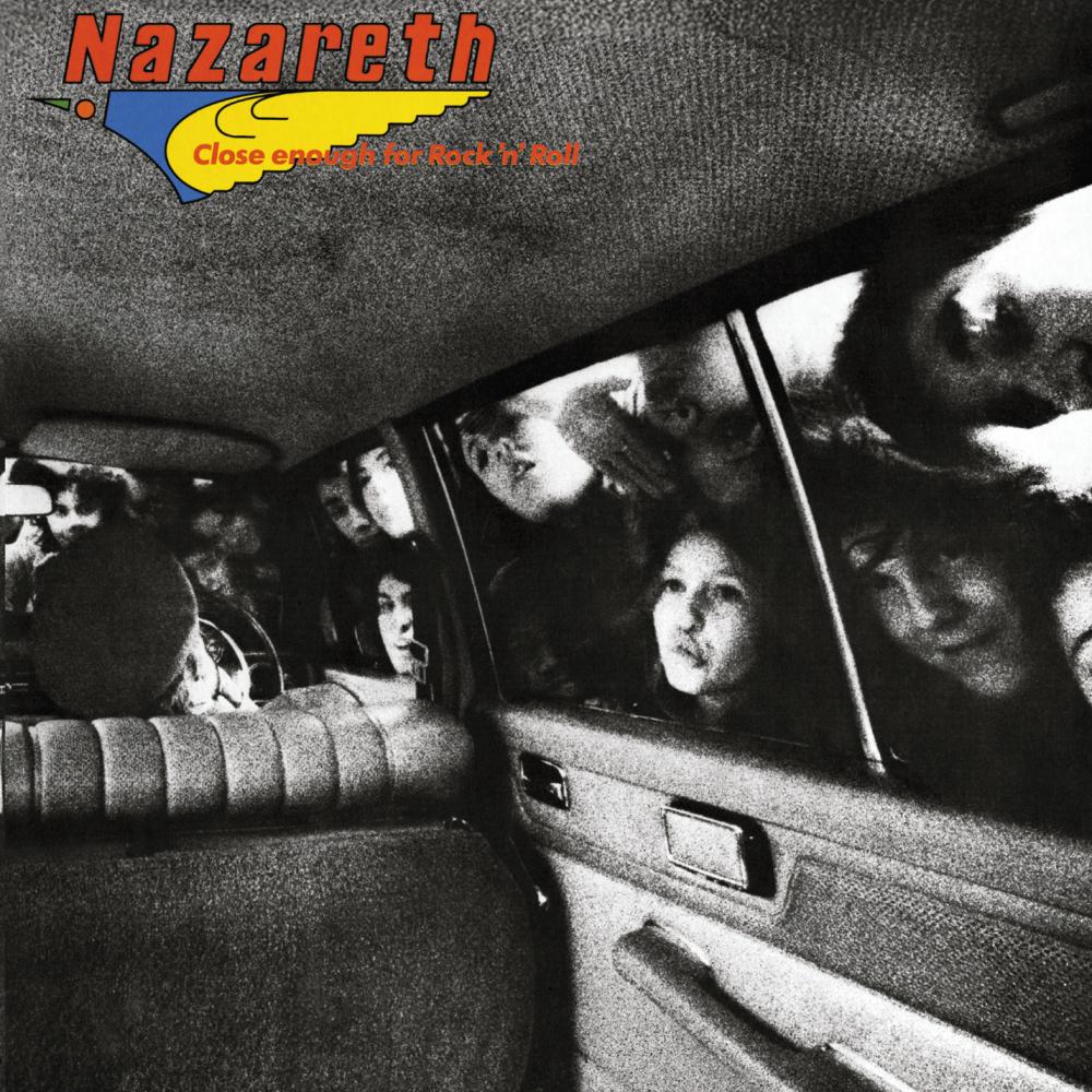 NAZARETH - CLOSE ENOUGH FOR ROCK N ROLL
