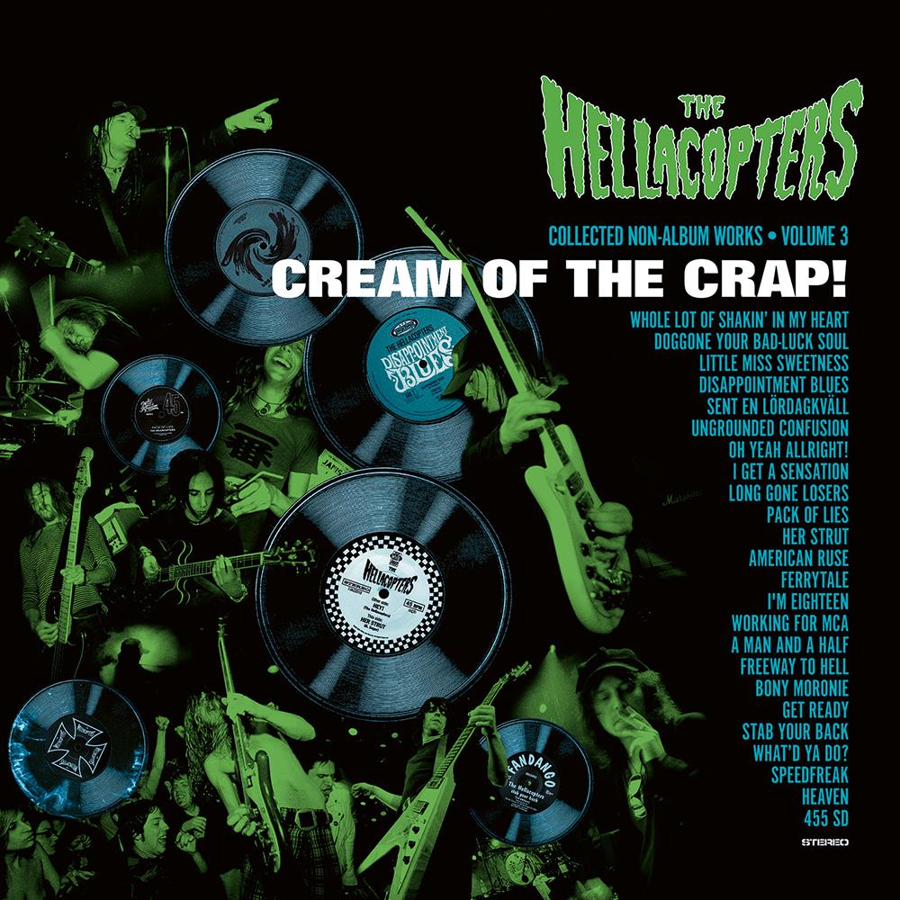 THE HELLACOPTERS - CREAM OF THE CRAP! COLLECTED NON-ALBUM WORKS • VOLUME 3