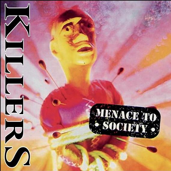 KILLERS - MENACE TO SOCIETY