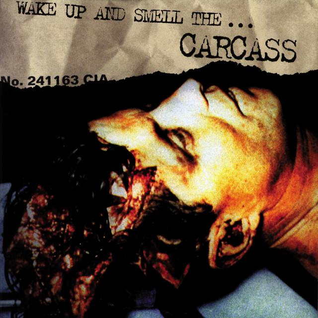 CARCASS - WAKE UP AND SMELL THE...CARCASS [IMPORTADO]
