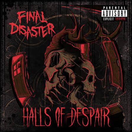 FINAL DISASTER - HALLS OF DESPAIR [DIGIPACK]