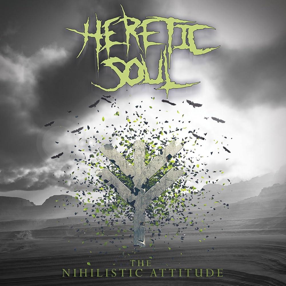 HERETIC SOUL - THE NIHILISTIC ATTITUDE [IMPORTADO]