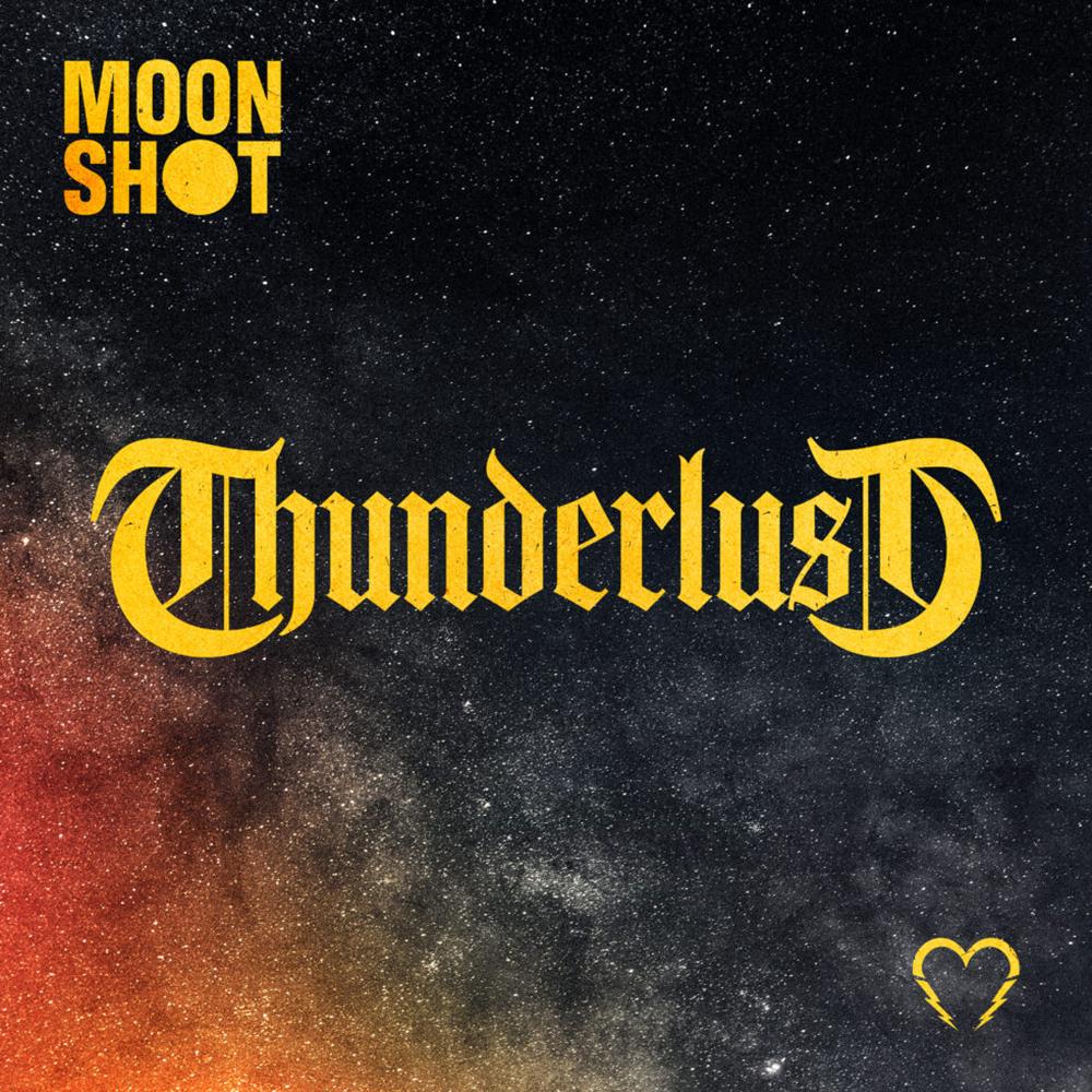 MOON SHOT - THUNDERLUST